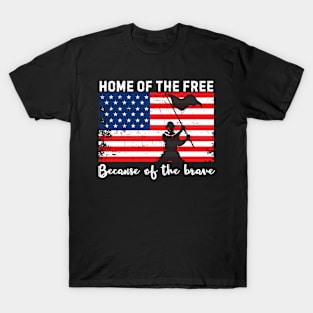 Home Of The Free Because Of The Brave T-Shirt